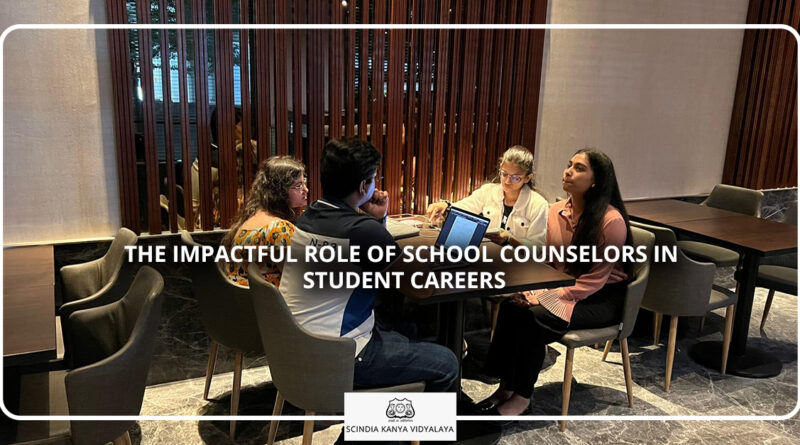 Role of School Counsellors Guiding Student Career Paths